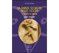 La Danza Segreta Delle Yogini. Il Tempio Di Hirapur