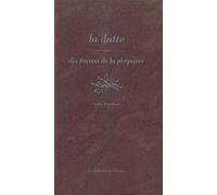 La datte : 10 façons de la préparer