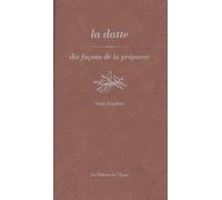 La Datte - Dix Façons De La Préparer