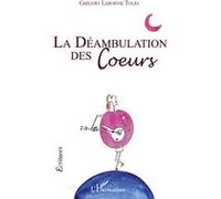 Grégory Laburthe-Tolra – La Déambulation des Coeurs – Roman – Broché
