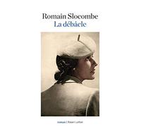 La débâcle Romain Slocombe (Auteur)