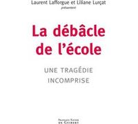 La débâcle de l'école: Une tragédie incomprise