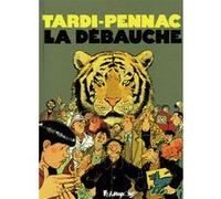 La débauche Daniel Pennac (Auteur), Jacques Tardi (Auteur), Jacques Tardi (Illustration)