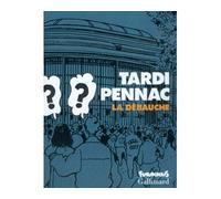 La Débauche Edition sous étui - Daniel Pennac - Futuropolis - cartonné - Bande dessinée