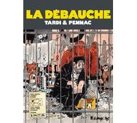 Daniel Pennac & Jacques Tardi – La débauche – Nouvelle édition – Cartonné (Bande dessinée)