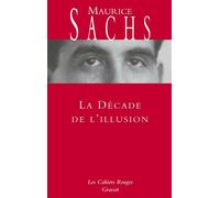 La Décade de l'illusion Les Cahiers rouges - Maurice Sachs - Grasset - broché - Roman
