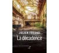La decadence - Julien Freund - Cerf - broché - Essai