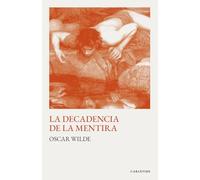 La decadencia de la mentira: Del arte de mentir a la mentira sin arte en la era del simulacro