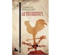 La Decadencia De Occidente Ii - Spengler, Oswald Spengler, Oswald (Auteur)