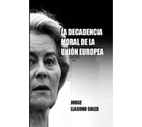 LA DECADENCIA MORAL DE LA UNIÓN EUROPEA