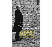 La Décennie Mitterrand: Les Déchirements (1992-1995) - Tome 4
