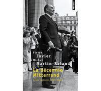 La Décennie Mitterrand, tome 1 - Les Ruptures (1981-1984) - Tome 1 - Pierre Favier - Points - Livre