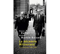 La Décennie Mitterrand, tome 2: Les Epreuves (1984-1988 - Tome 2