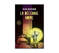 La décennie noire - Yacine Benyacoub - Passage - broché - Théâtre
