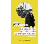 La décennie qui ébranla le Moyen-Orient Nadine Picaudou (Auteur)