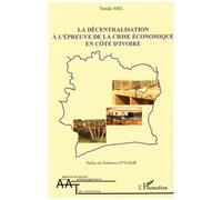 La Décentralisation À L'épreuve De La Crise Économique En Côte D'ivoire