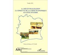 La décentralisation à l'épreuve de la crise économique en Côte d'Ivoire - Trotsky Mel - L'harmattan - broché - Etude