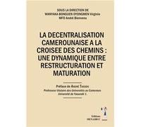 La decentralisation camerounaise a la croisee des chemins Mfo andre bienvenu (Auteur)