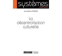 La decentralisation culturelle Jean-Marie Pontier (Auteur)