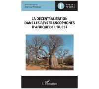 La Décentralisation Dans Les Pays Francophones D'afrique De L'ouest