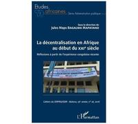 La Décentralisation En Afrique Au Début Du Xxie Siècle - Réflexions À Partir De L'expérience Congolaise Récente