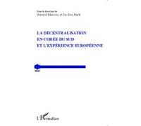 La décentralisation en Corée du Sud et l'expérience européenne - Gérard Marcou - L'harmattan - broché - Essai