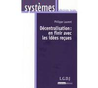 Decentralisation : En finir avec les idées reçues