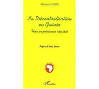 La decentralisation en guinee Une expérience réussie - Alhassane Conde - L'harmattan - broché - Etude
