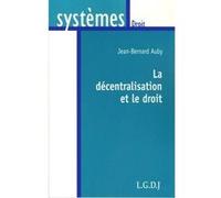 La décentralisation et le droit Jean-Bernard Auby (Auteur)