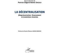 P. E. Abane Engolo–La décentralisation–(Re)présentation, financement et évolutions récentes–Broché