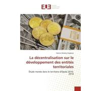 La décentralisation sur le développement des entités territoriales - Fabrice Mobaly Angbosa - Universitaires Europeennes - broché - Livre