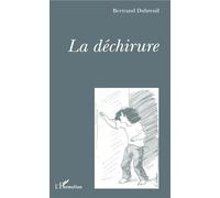 La déchirure - Bertrand Dubreuil - L'harmattan - broché - Livre