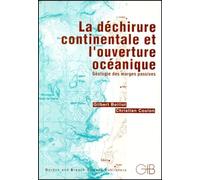 La Dechirure Continentale Et L'ouverture Oceanique - Géologie Des Marges Passives