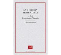 La décision artificielle - Danièle Bourcier - Puf - broché - Livre