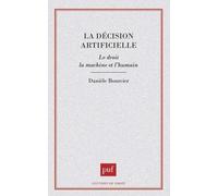 La Décision artificielle : Le droit, la machine et l'humain