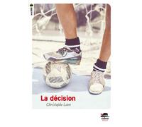 La Décision - Christophe Léon - Oskar - broché - Roman junior dès 9 ans