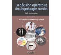La décision opératoire dans les pathologies du rachis