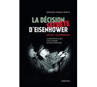 La décision secrète d'Eisenhower - Saint-Dié - 24 novembre 1944 - En Alsace et en Lorraine, la victo