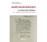 La déclaration Balfour 1917 : création d'un foyer national juif en Palestine - Renée Neher-Bernheim - Belles Lettres - broché - Essai