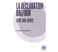 La Declaration Balfour Cent ans après - Nathan Weinstock - Le Bord De L'eau Eds - broché - Essai