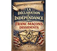 La Déclaration d’indépendance des francs-maçons dissidents