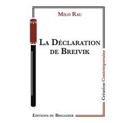 La Déclaration de Breivik - Milo Rau - Du Brigadier Editions - broché - Théâtre