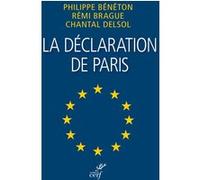 La declaration de paris Philippe Bénéton (Auteur), Collectif (Auteur), Rémi Brague (Préface)
