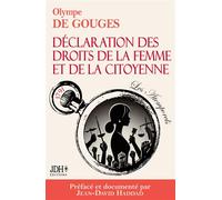 La Déclaration des droits de la femme et de la citoyenne en version intégrale, préfacée et incluant une biographie et un dossier sur le féminisme Spécial bac français 2025 - Olympe De Gouges - Jdh-100