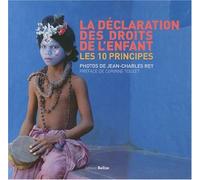 La Déclaration des droits de l'enfant: Les 10 principes