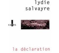 La déclaration Lydie Salvayre (Auteur)