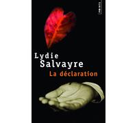 La Déclaration - Lydie Salvayre - Points - Poche - Roman