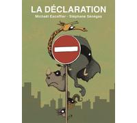 La declaration - Stéphane Sénégas - Kaleidoscope - cartonné - Album jeunesse dès 6 ans