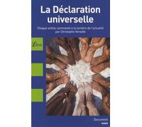 la declaration universelle: CHAQUE ARTICLE COMMENTE A LA LUMIERE DE L'ACTUALITE PAR CHRISTOPHE VERSELLE