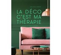 La déco c'est ma thérapie Jean-Louis Serrato (Auteur)